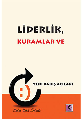 Liderlik, Kuramlar ve Yeni Bakış Açıları