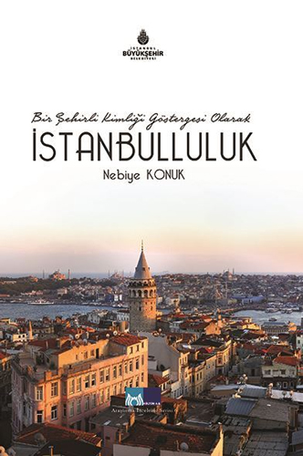 Bir Şehirli Kimliği Göstergesi Olarak İstanbulluluk