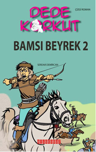 Dede Korkut - Bamsı Beyrek 2