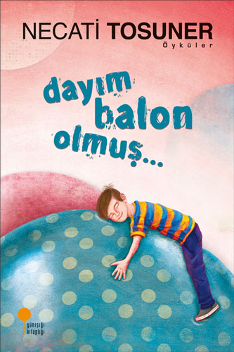 Dayım Balon Olmuş..