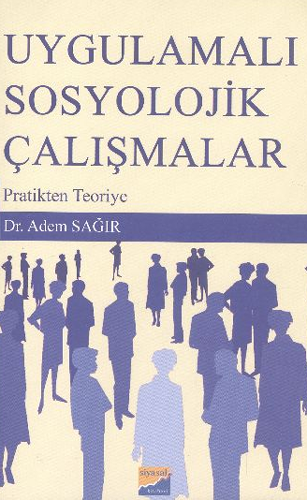 Uygulamalı Sosyolojik Çalışmalar