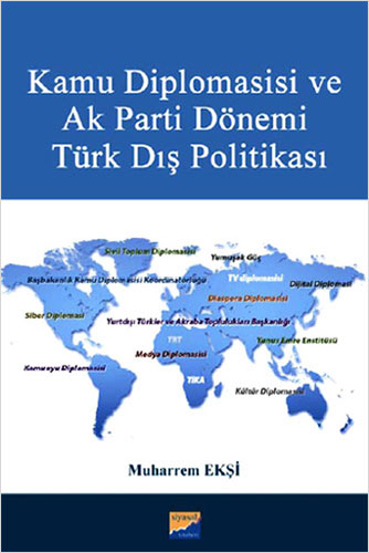 Kamu Diplomasisi ve Ak Parti Dönemi Türk Dış Politikası