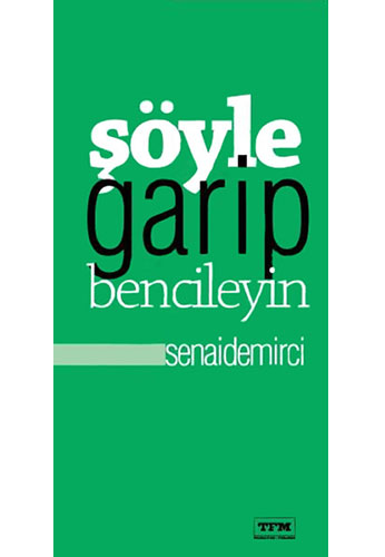 Şöyle Garip Bencileyin