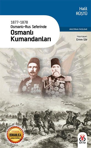 1877-1878 Osmanlı-Rus Seferinde Osmanlı Kumandanları