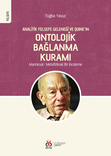 Analitik Felsefe Geleneği ve Quine’ın Ontolojik Bağlanma Kuramı