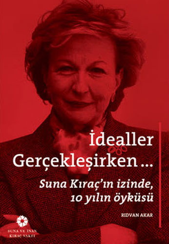 İdealler Gerçekleşirken...