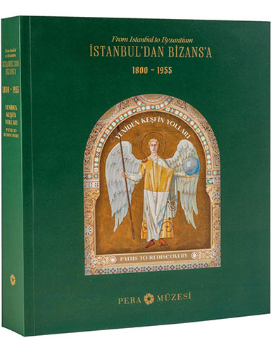 İstanbul’dan Bizans’a - 1800-1955 (Ciltli)