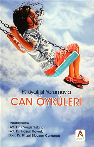 Can Öyküleri - Psikiyatrist Yorumuyla