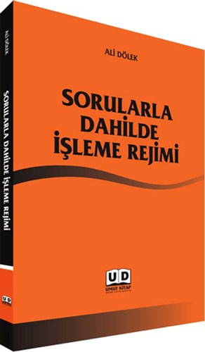 Sorularla Dahilde İşleme Rejimi