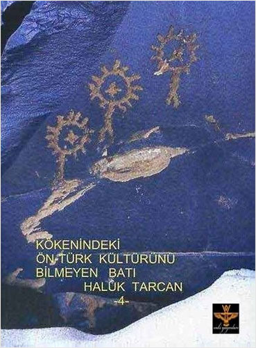 Kökenindeki Ön-türk Kültürünü Bilmeyen Batı