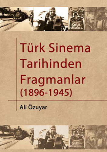 Türk Sinema Tarihinden Fragmanlar (1896-1945)