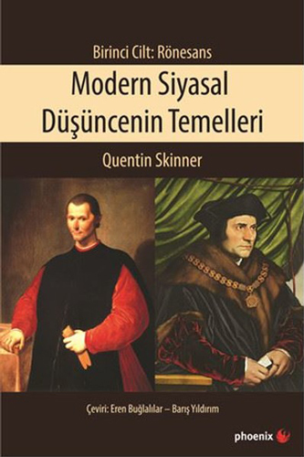 Modern Siyasal Düşüncenin Temelleri Birinci Cilt - Rönesans