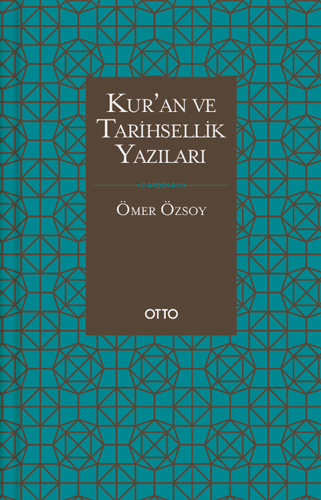 Kur'an ve Tarihsellik Yazıları (Ciltli)