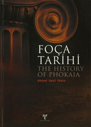 Foça Tarihi/ The History of Phokaıa