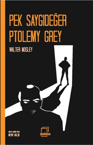 Pek Saygıdeğer Ptolemy Grey