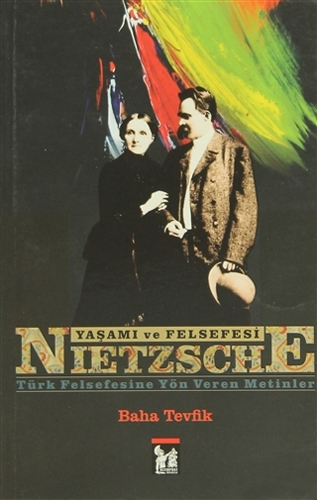 Nietzsche - Yaşamı ve Felsefesi