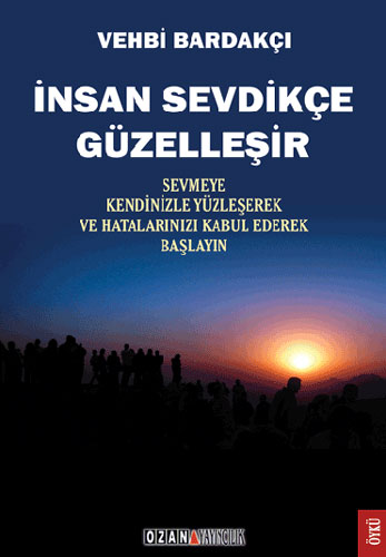 İnsan Sevdikçe Güzelleşir