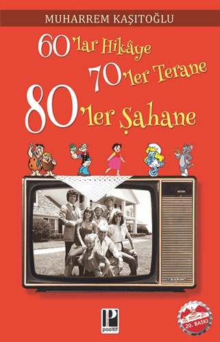 60’lar Hikâye 70’ler Terane 80’ler Şahane 