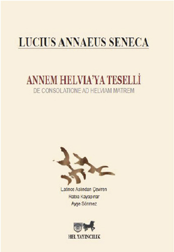 Annem Helvia’ya Teselli