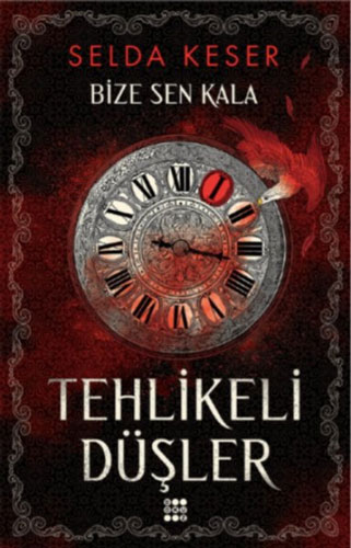 Bize Sen Kala 1 - Tehlikeli Düşler 