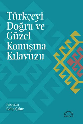 Türkçeyi Doğru ve Güzel Konuşma Kılavuzu