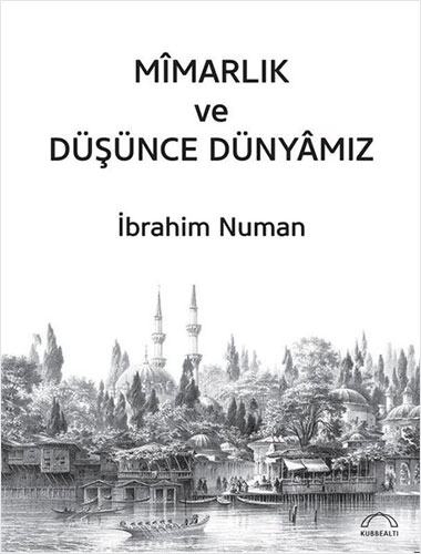 Mimarlık ve Düşünce Dünyamız