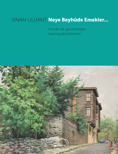 Neye Beyhûde Emekler