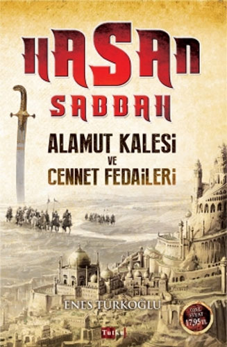 Hasan Sabbah - Alamut Kalesi ve Cennet Fedaileri