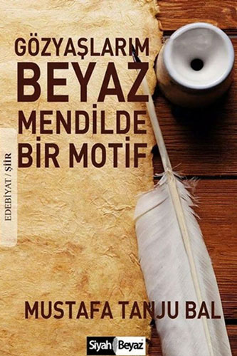 Gözyaşlarım Beyaz Mendilde Bir Motif