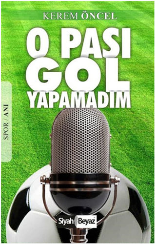 O Pası Gol Yapamadım