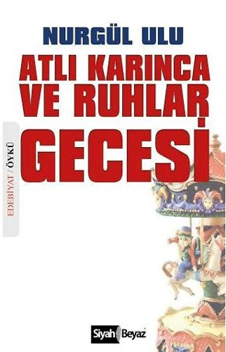 Atlı Karınca ve Ruhlar Gecesi