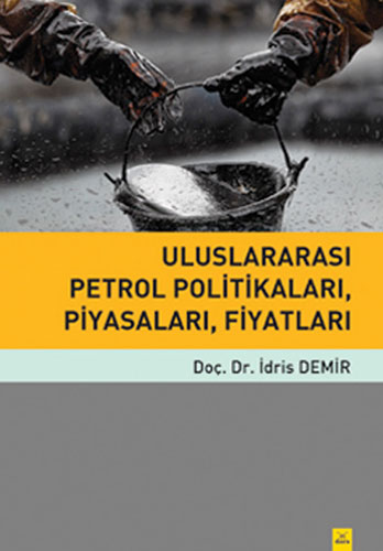 Uluslararası Petrol Politikaları Piyasaları Fiyatları