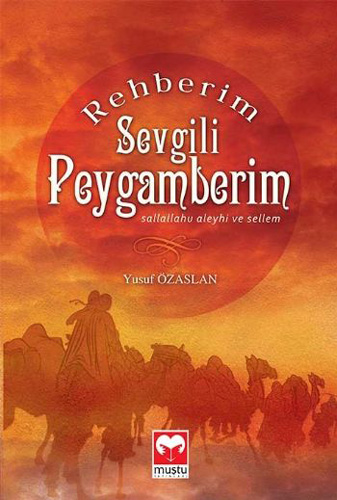 Rehberim Sevgili Peygamberim