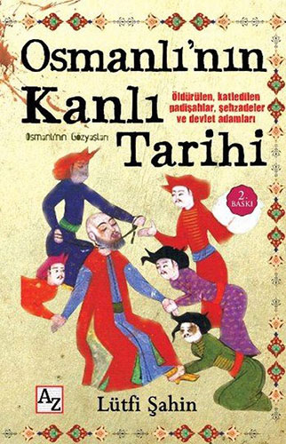 Osmanlı'nın Kanlı Tarihi