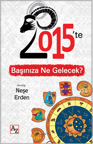 2015te Başınıza Ne Gelecek