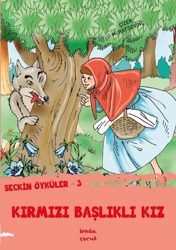 Kırmızı Başlıklı Kız - Seçkin Öyküler 3