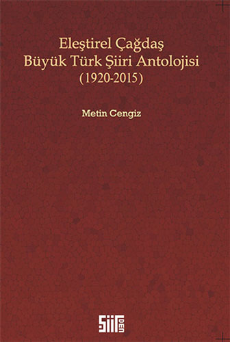 Eleştirel Çağdaş Büyük Türk Şiiri Antolojisi (1920 - 2015)