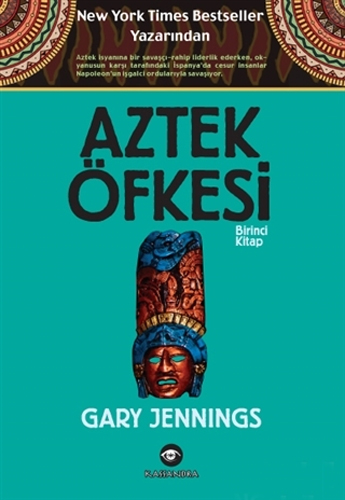 Aztek Öfkesi 1. Kitap