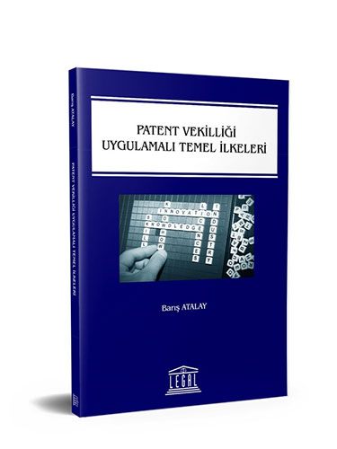 Patent Vekilliği Uygulamaları Temel İlkeleri