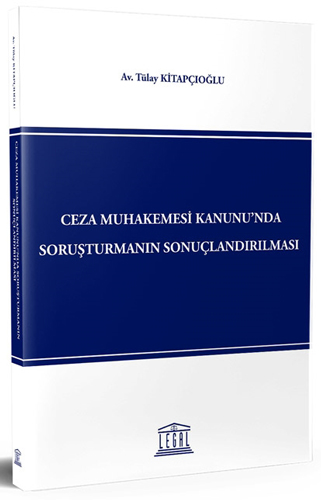 Ceza Muhakemesi Kanunu' nda Soruşturmanın Sonuçlandırılması