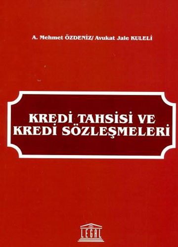 Kredi Tahsisi ve Kredi Sözleşmeleri