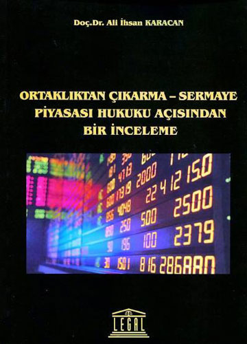 Ortaklıktan Çıkarma – Sermaye Piyasası Hukuku Açısından Bir İnceleme