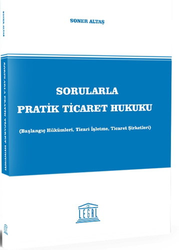 Sorularla Pratik Ticaret Hukuku