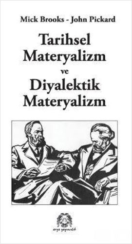 Tarihsel Materyalizm ve Diyalektik Materyalizm