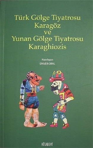 Türk Gölge Tiyatrosu Karagöz ve Yunan Gölge Tiyatrosu Karaghiozis