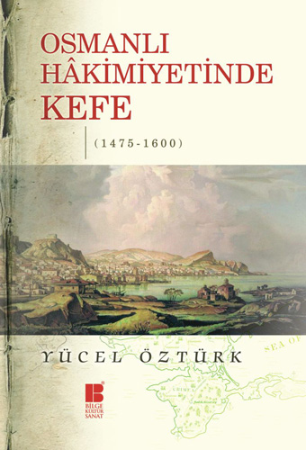 Osmanlı Hakimiyetinde Kefe (1475-1600)