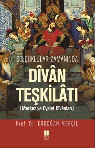 Selçuklular Zamanında Divan Teşkilatı