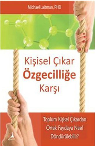 Kişisel Çıkar Özgecilliğe Karşı