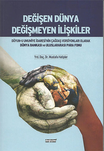 Değişen Dünya Değişmeyen İlişkiler