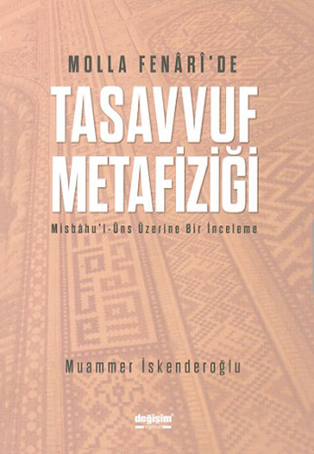 Molla Fenârî'de Tasavvuf Metafiziği